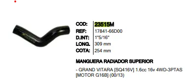 Man.23515 Manguera Rad Sup Inr 23515 Grand Vitara 17841-66D00 1